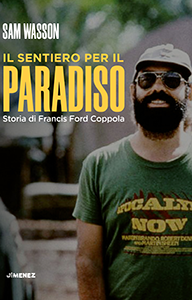 Sam Wasson – Il sentiero per il paradiso. Storia di Francis Ford Coppola