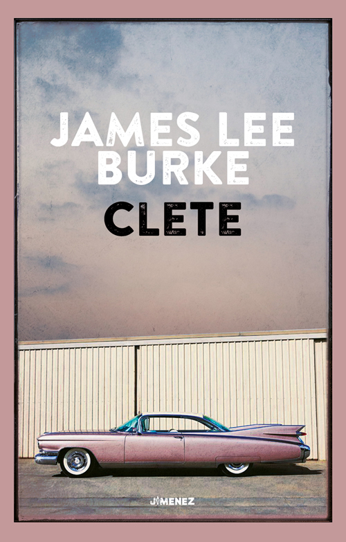 James Lee Burke – Clete